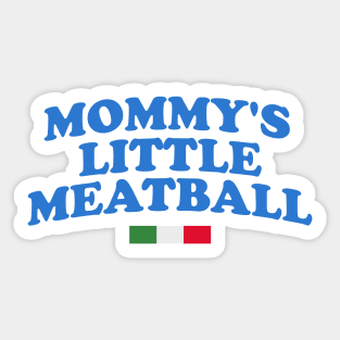 Mommy's Little Meatball Italian Ironic Funny Meme Unisex Sticker